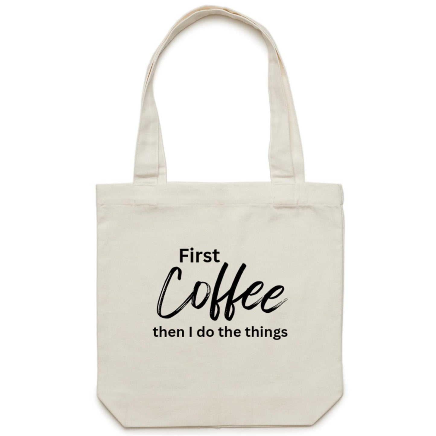 First Coffee - Canvas Tote Bag