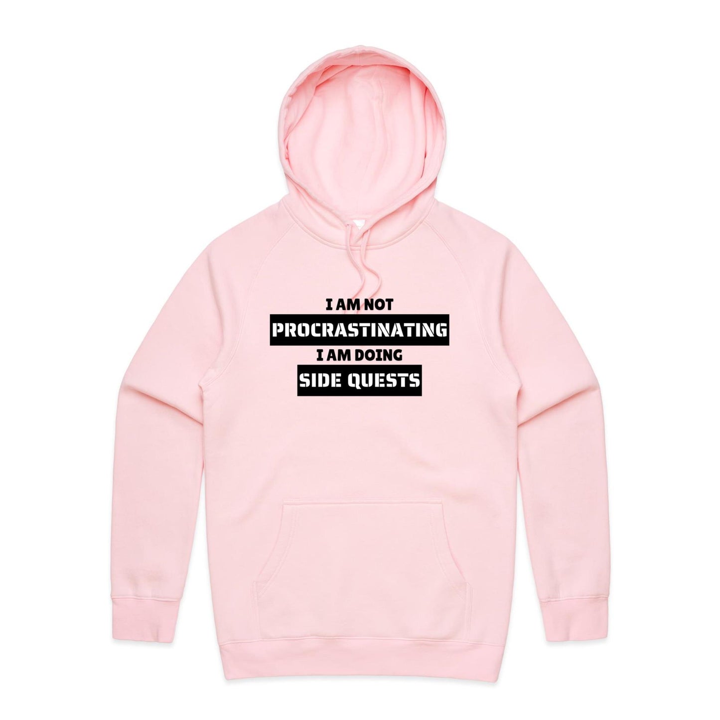 I am not Procrastinating - Hoodie