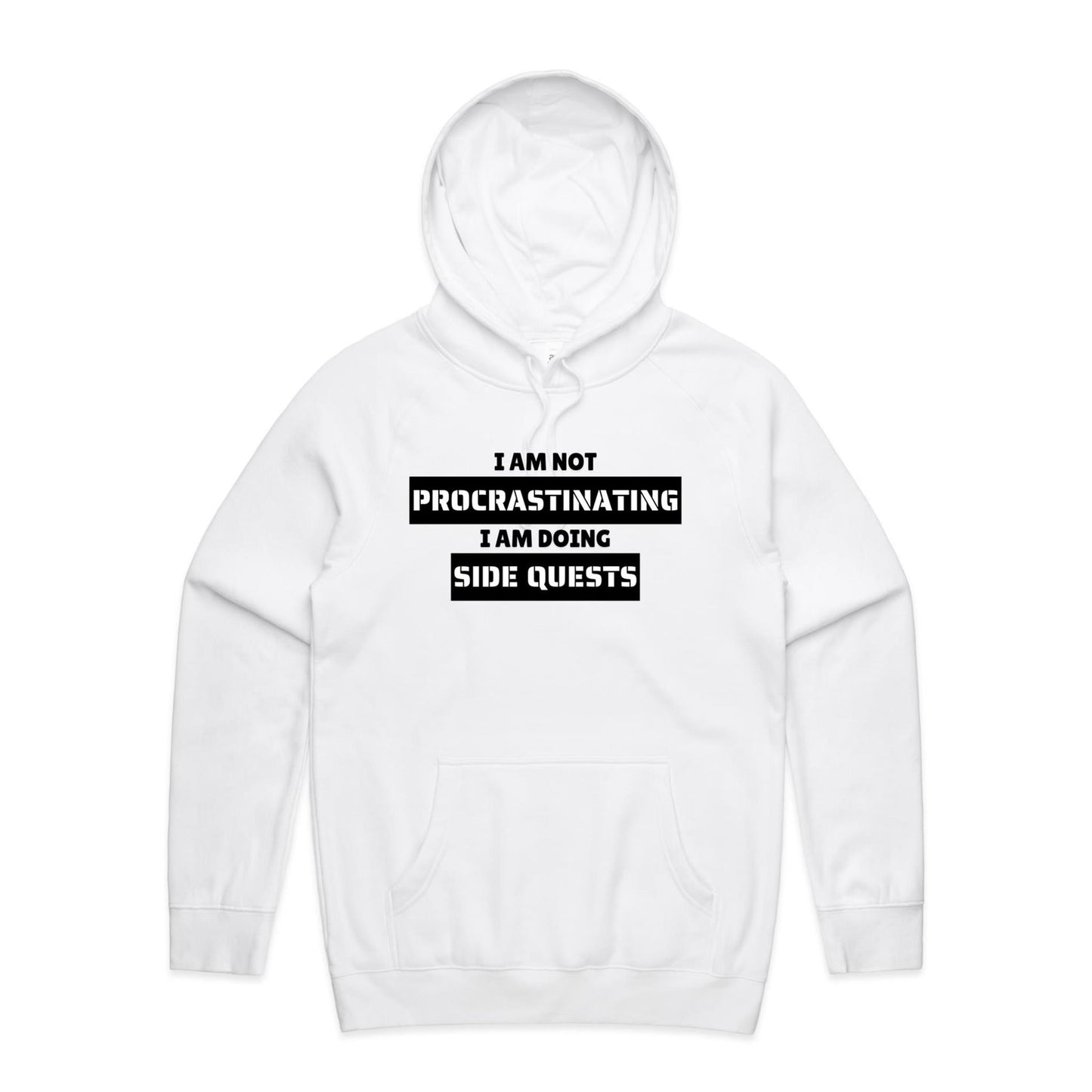 I am not Procrastinating - Hoodie