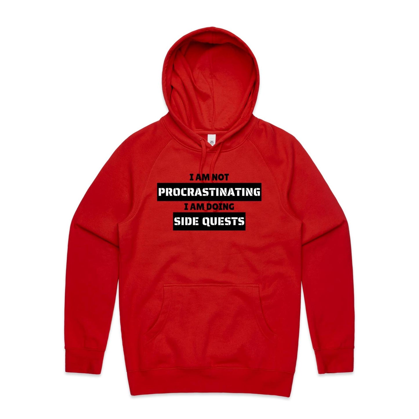 I am not Procrastinating - Hoodie