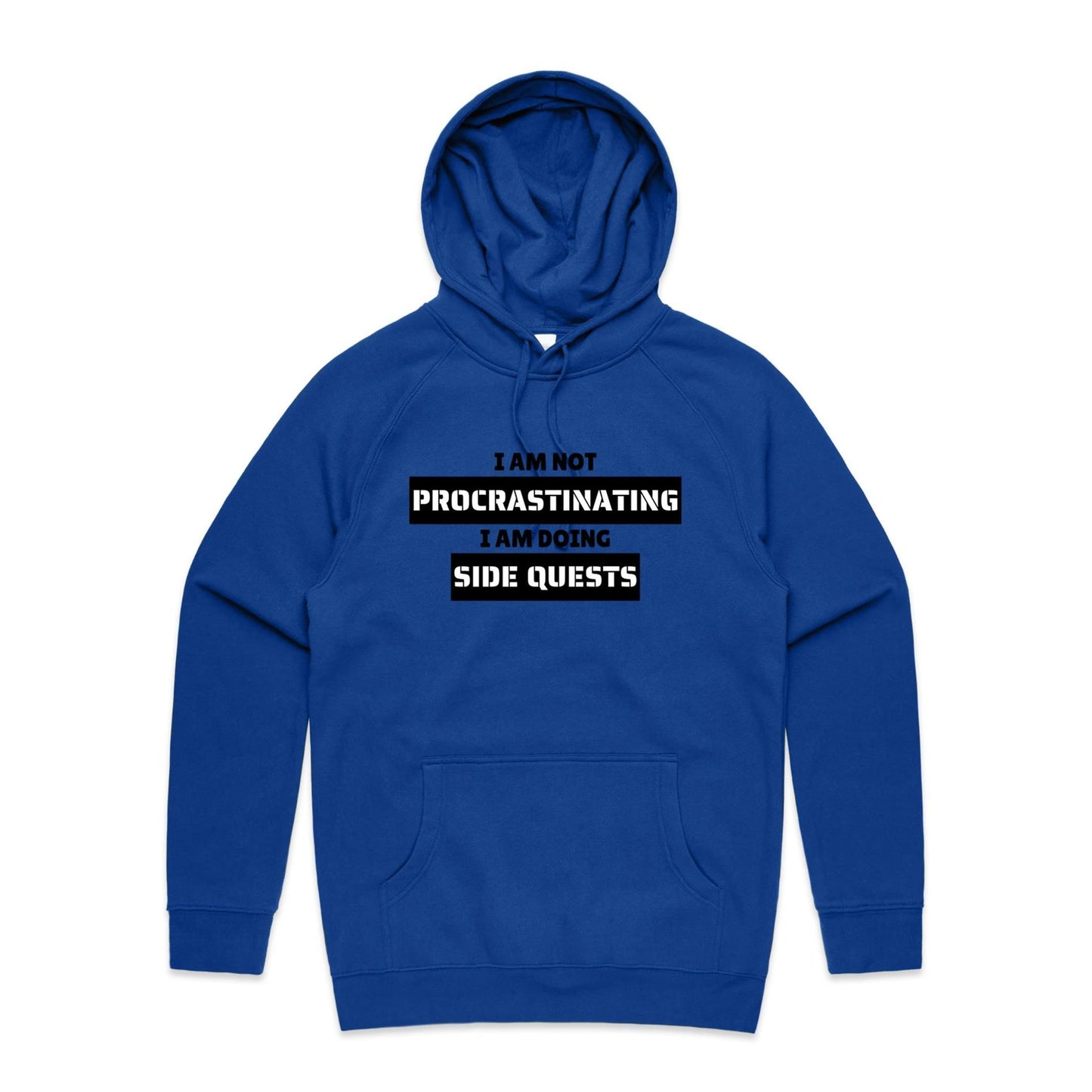 I am not Procrastinating - Hoodie