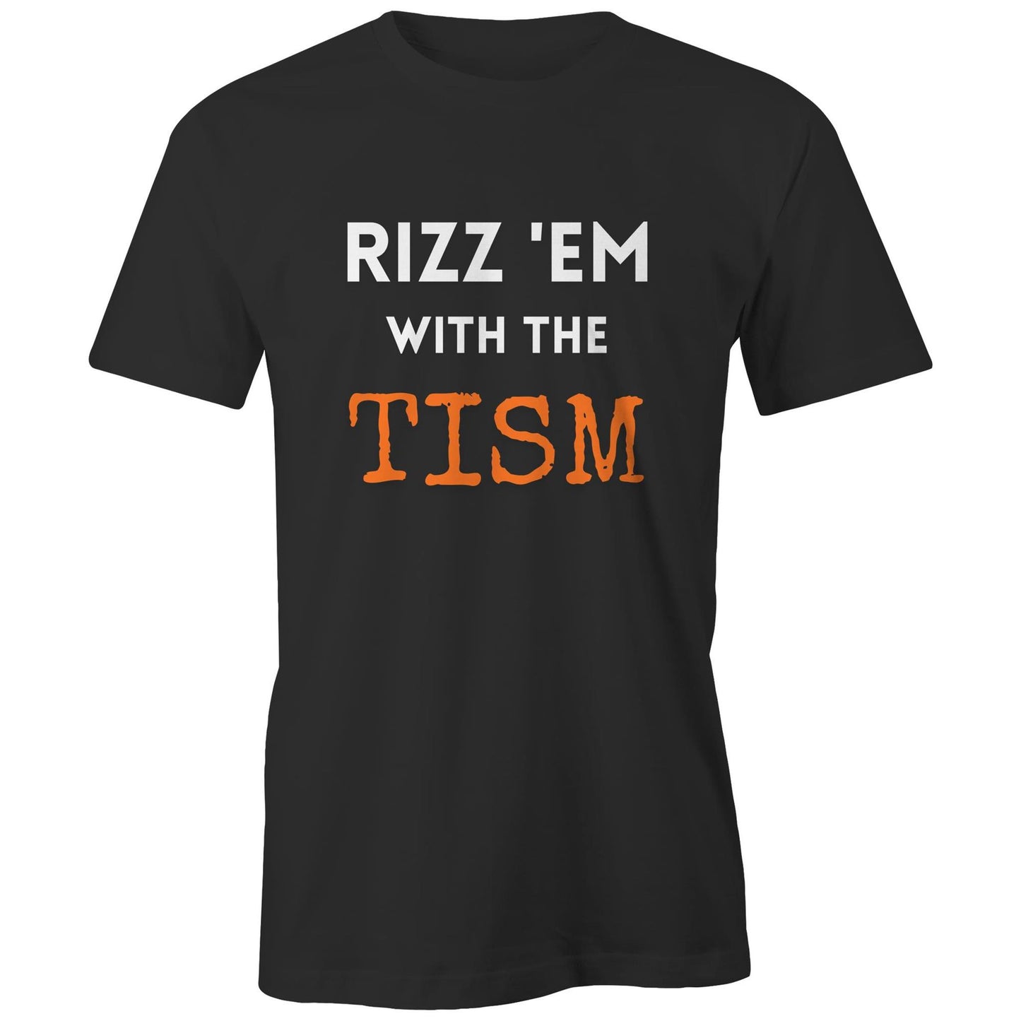 Rizz 'em with the Tism - Men's T-Shirt