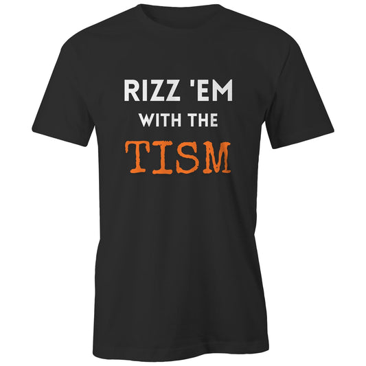 Rizz 'em with the Tism - Men's T-Shirt