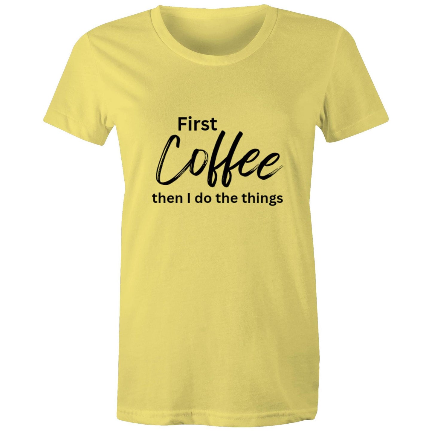 First Coffee - Women's T-Shirt