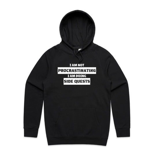I am not Procrastinating - Hoodie
