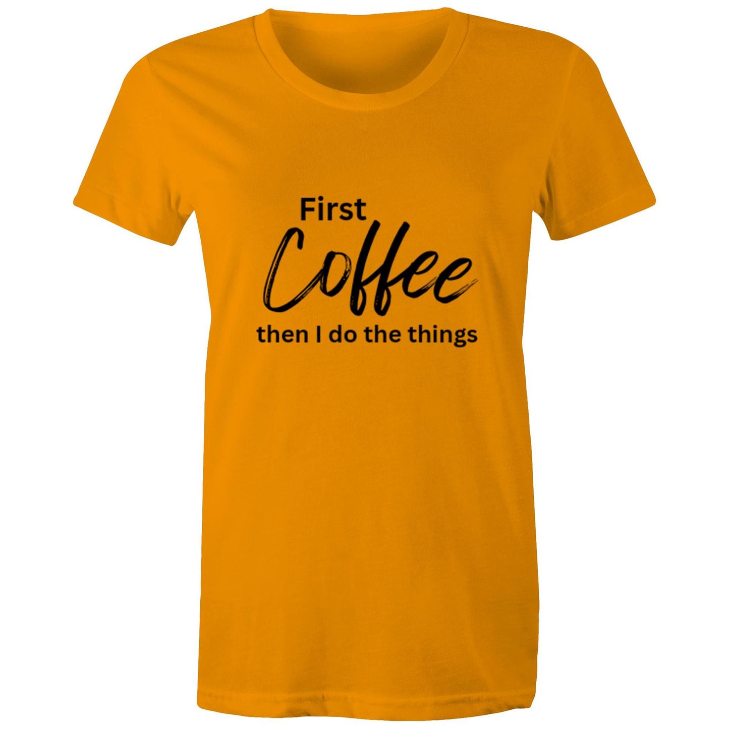 First Coffee - Women's T-Shirt
