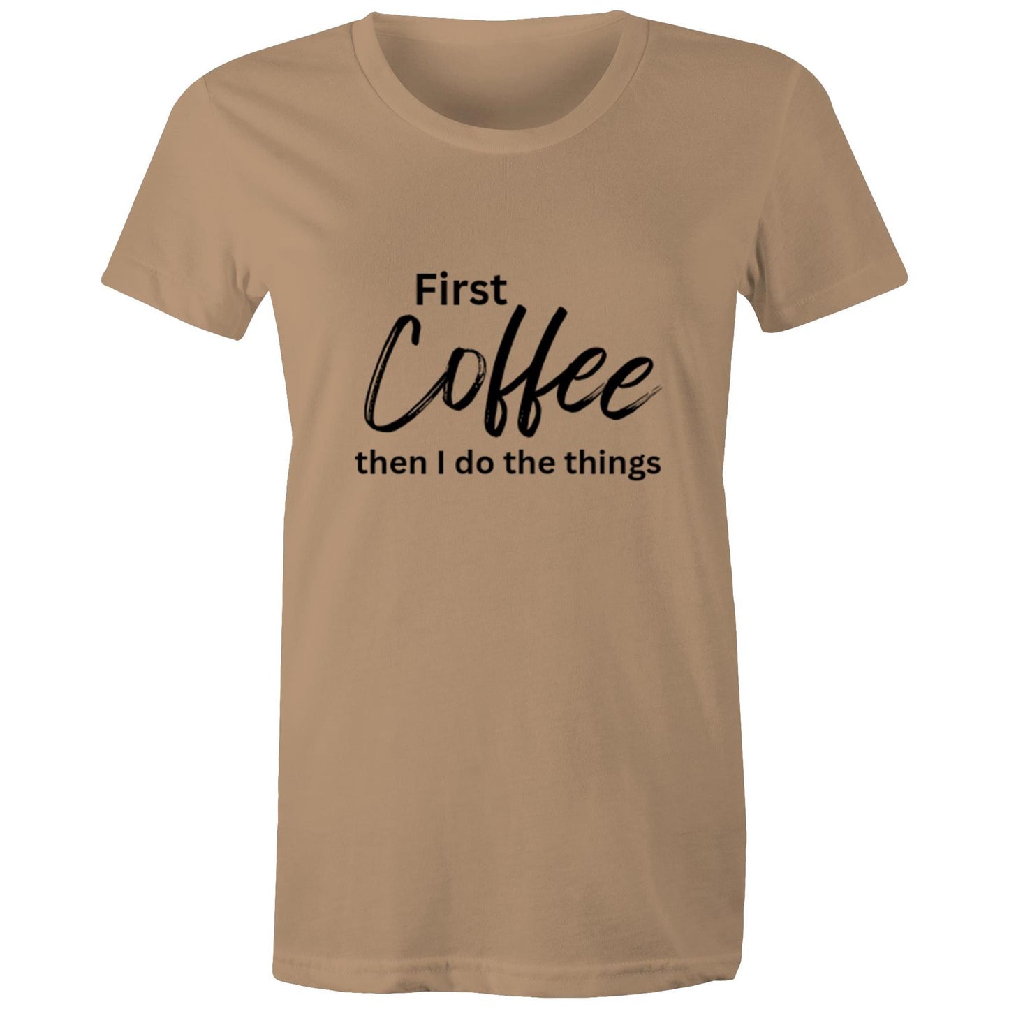 First Coffee - Women's T-Shirt