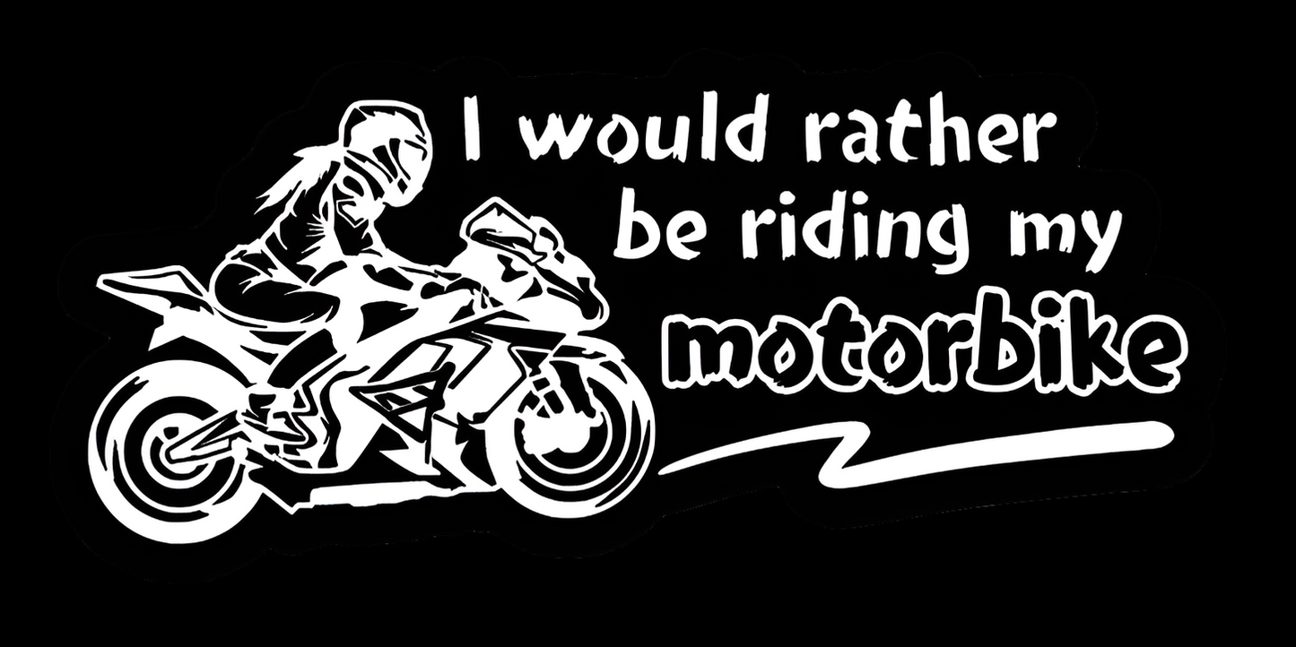 Rather Ride my Bike - Decal/Sticker