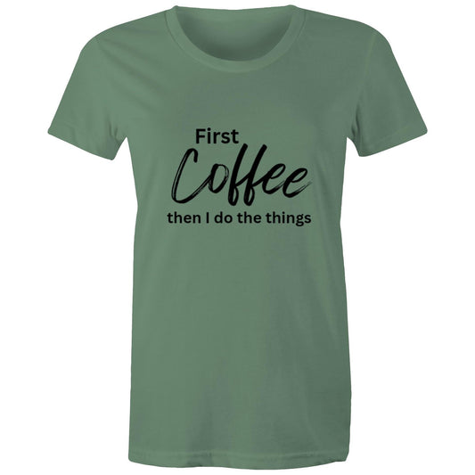 First Coffee - Women's T-Shirt