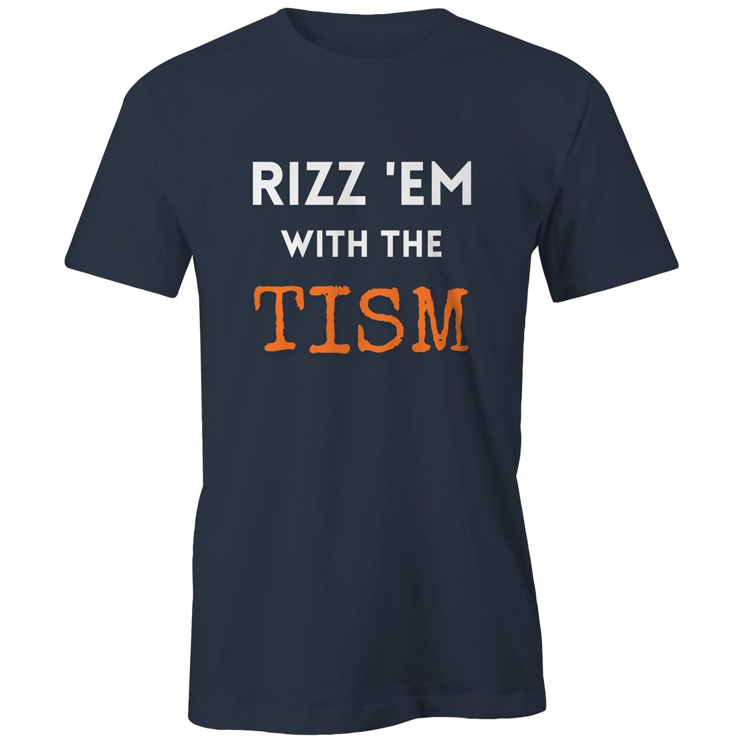 Rizz 'em with the Tism - Men's T-Shirt