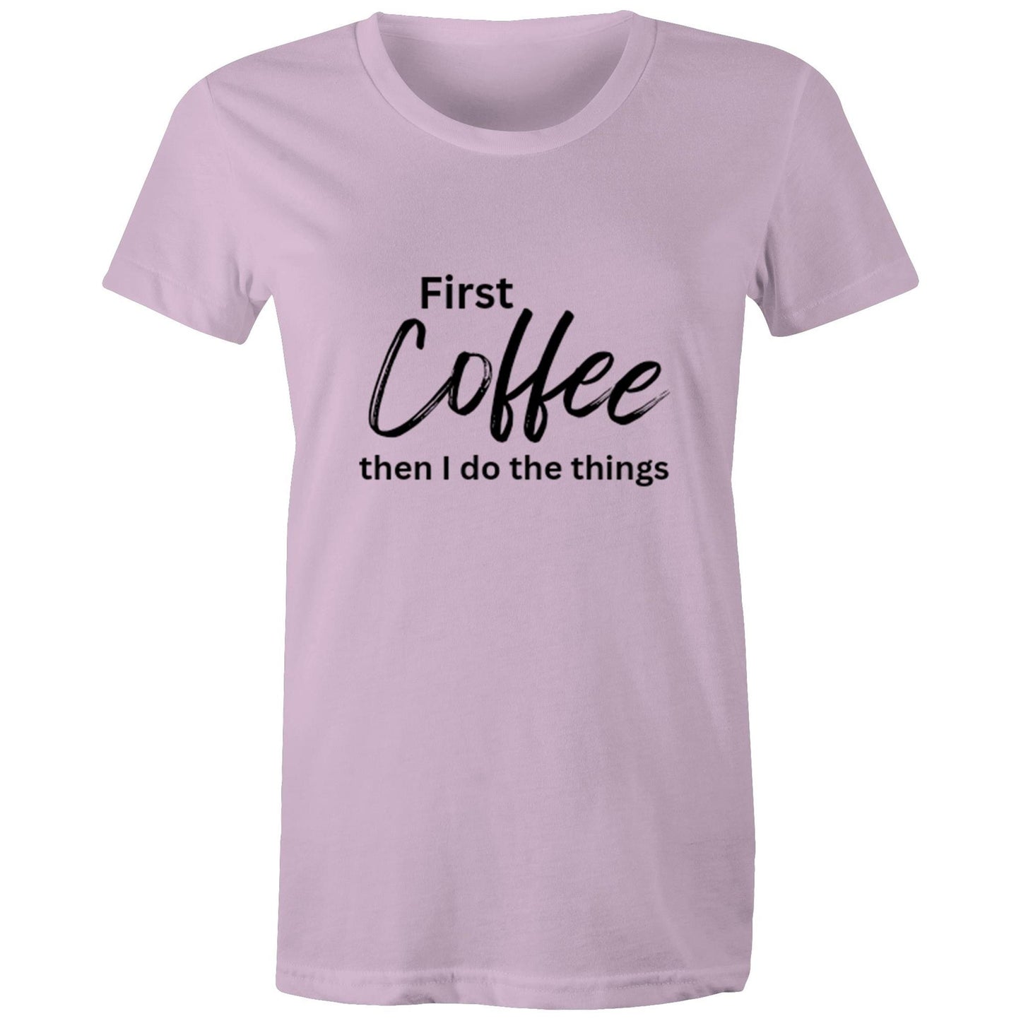 First Coffee - Women's T-Shirt