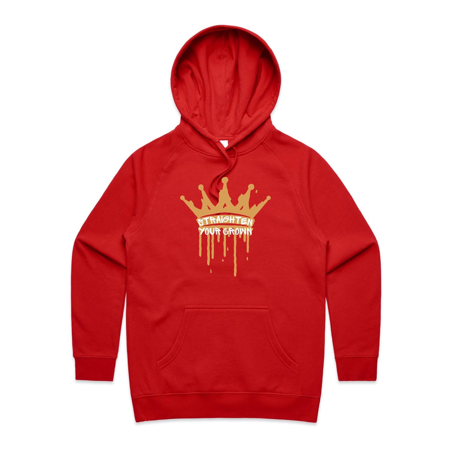 Straighten Your Crown - Hoodie
