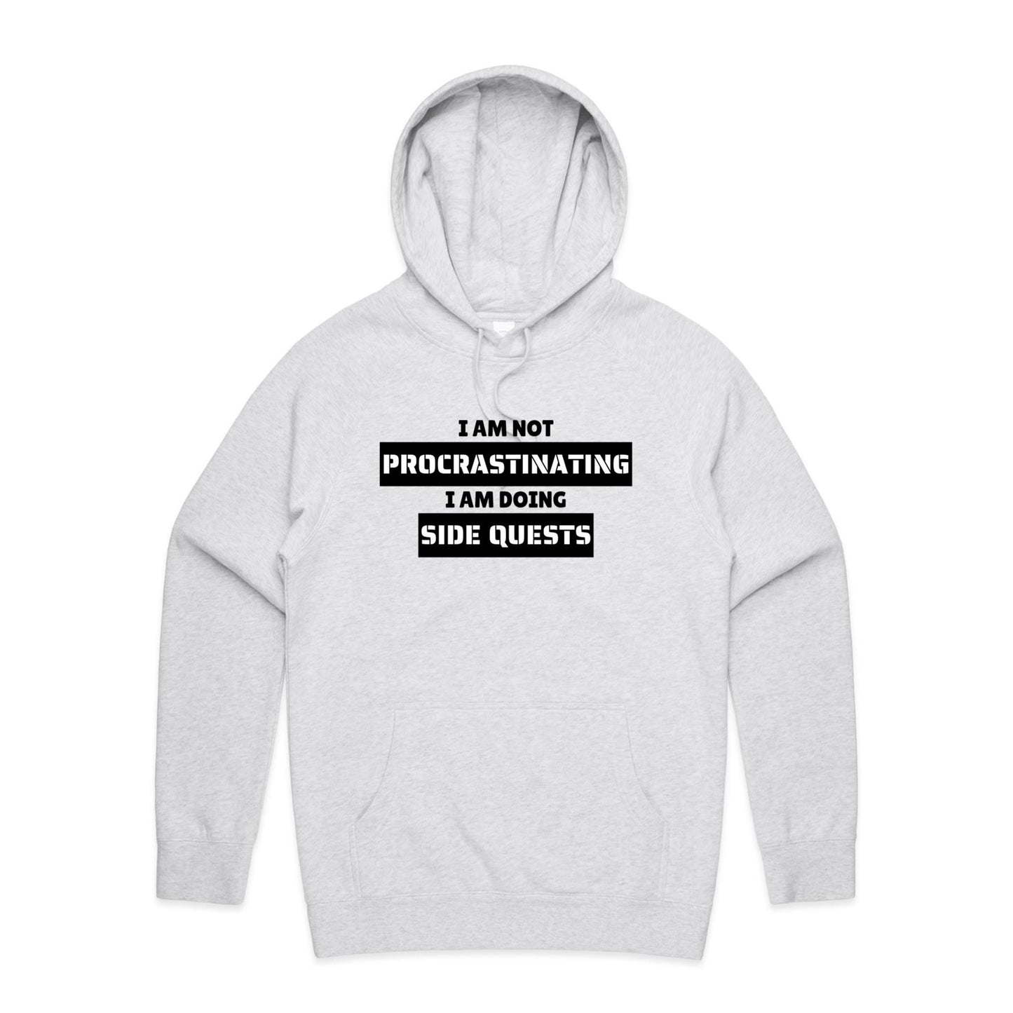 I am not Procrastinating - Hoodie